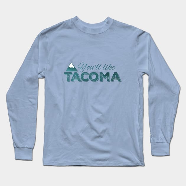 You'll like Tacoma: Green Foil Long Sleeve T-Shirt by Bri the Bearded Spoonie Babe